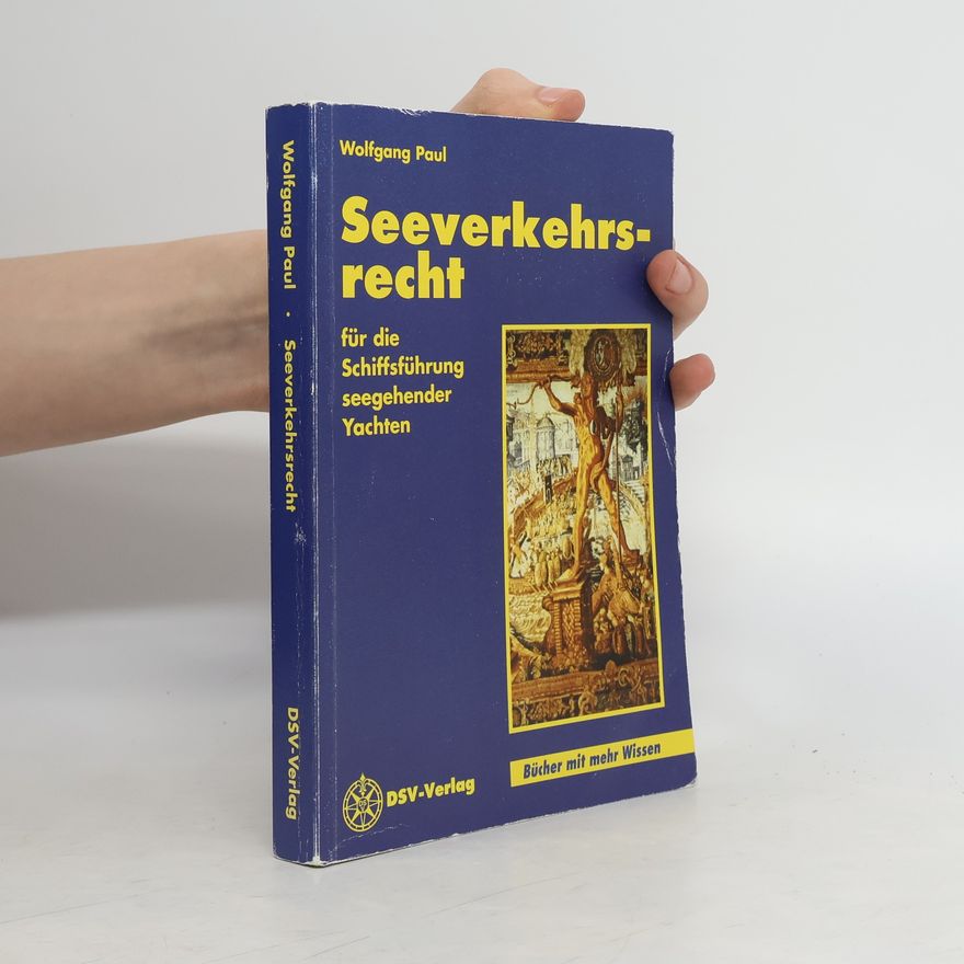 Paul-Wolfgang Jaegers Seeverkehrsrecht für die Schiffsführung seegehender Yachten
