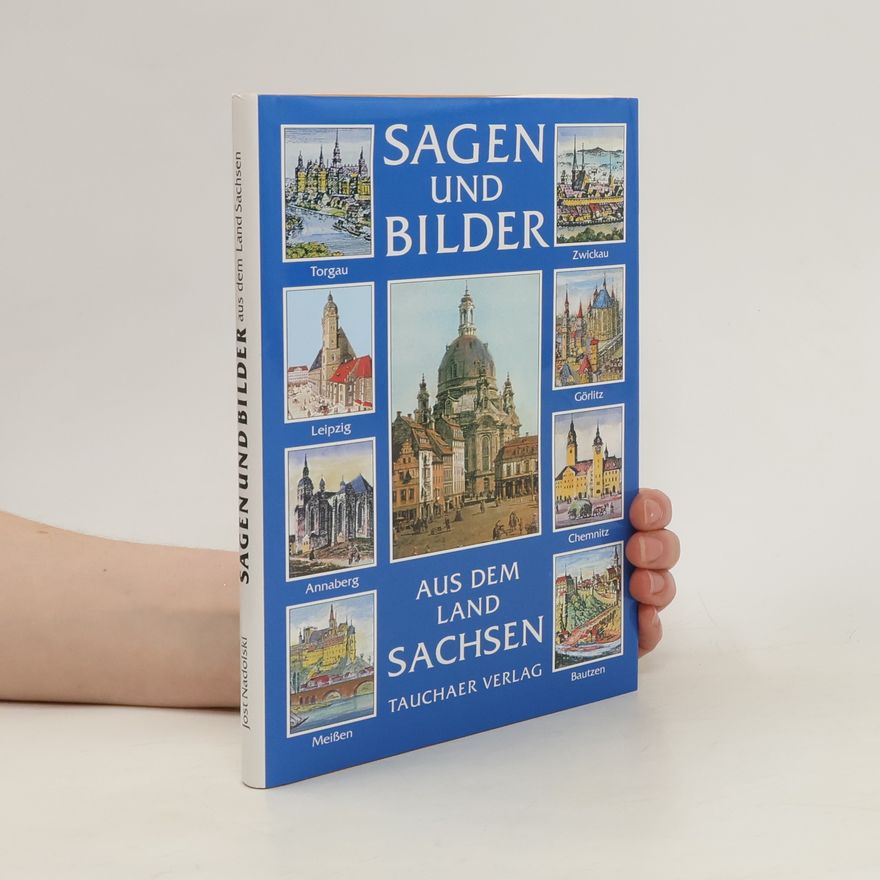Jost Nadolski Sagen und Bilder aus dem Land Sachsen