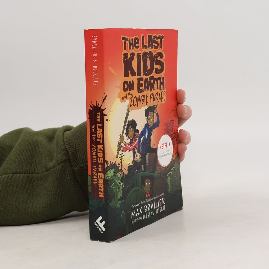 Max Brallier The Last Kids on Earth and the Zombie Parade