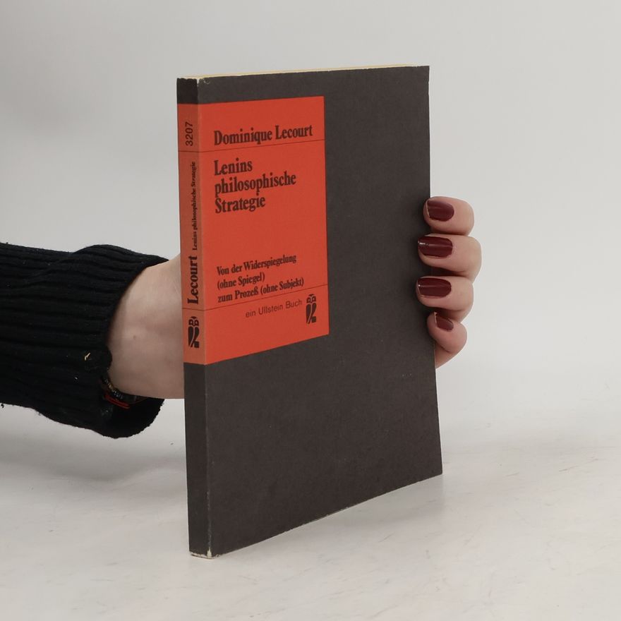 Dominique Lecourt Lenins philosophische Strategie