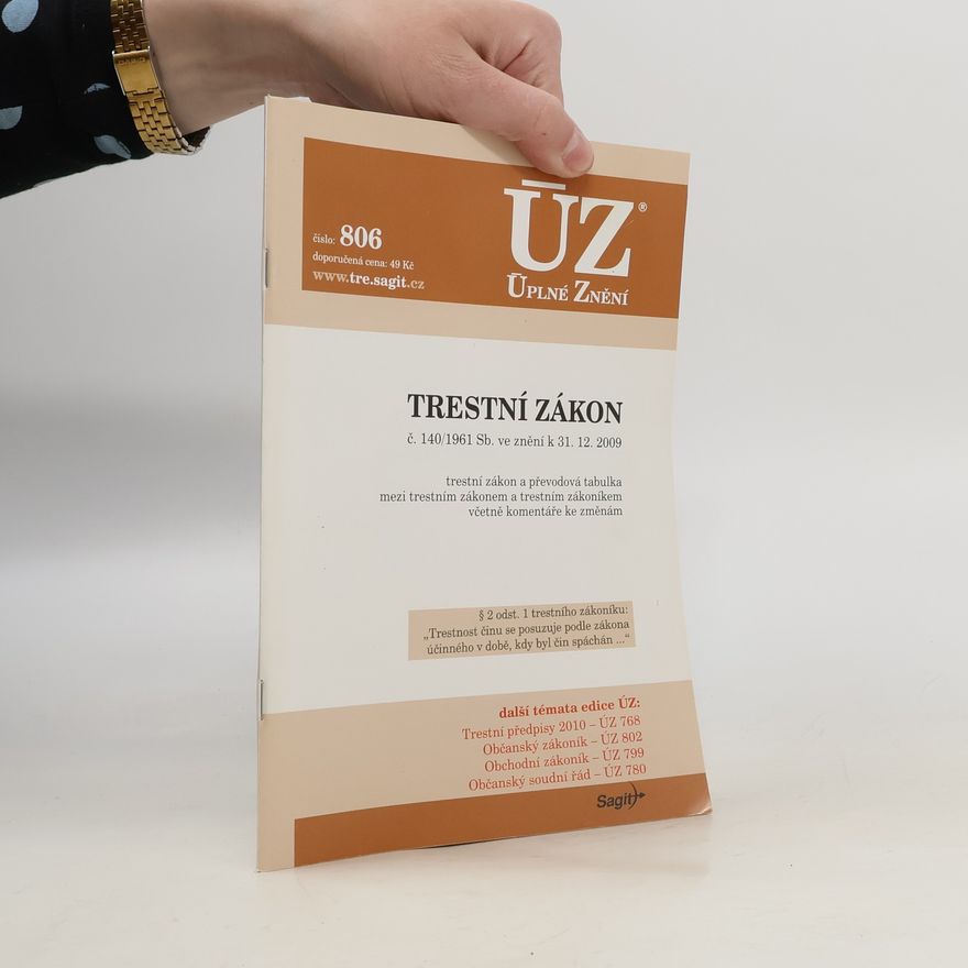 Kolektiv autorů Trestní zákon: č. 140/1961 Sb. ve znění k 31.12.2009