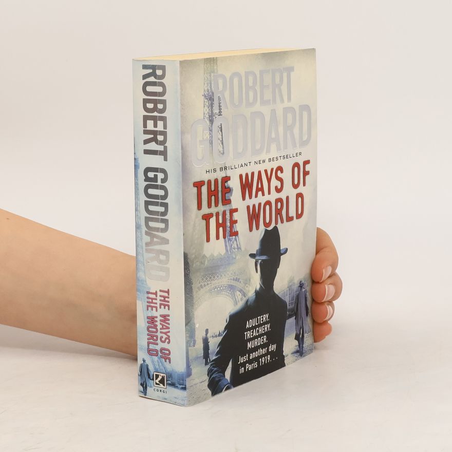 Robert Goddard The Ways of the World