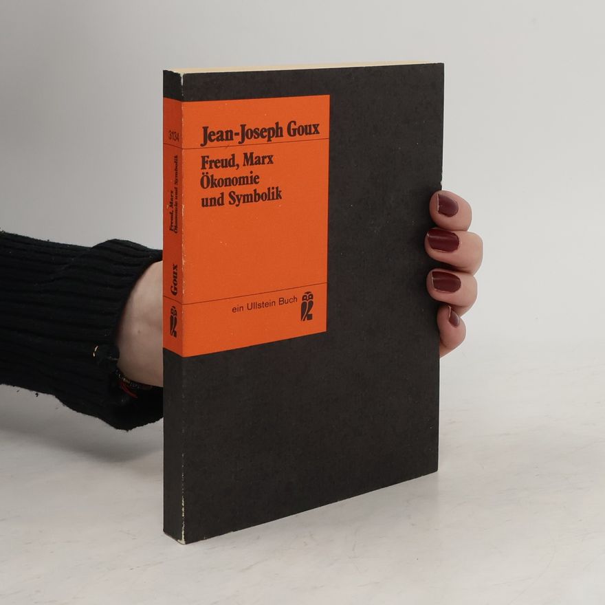 Jean-Joseph Goux Freud, Marx