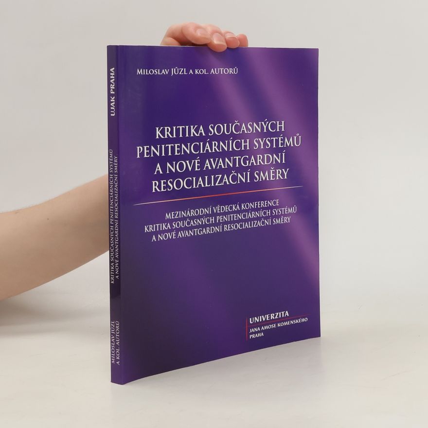 Collectif d'auteurs Kritika současných penitenciárních systémů a nové avantgardní resocializační směry