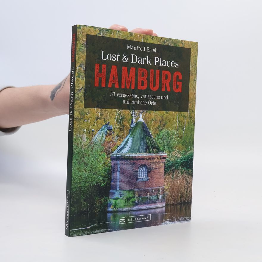 Manfred Ertel Lost & Dark Places Hamburg