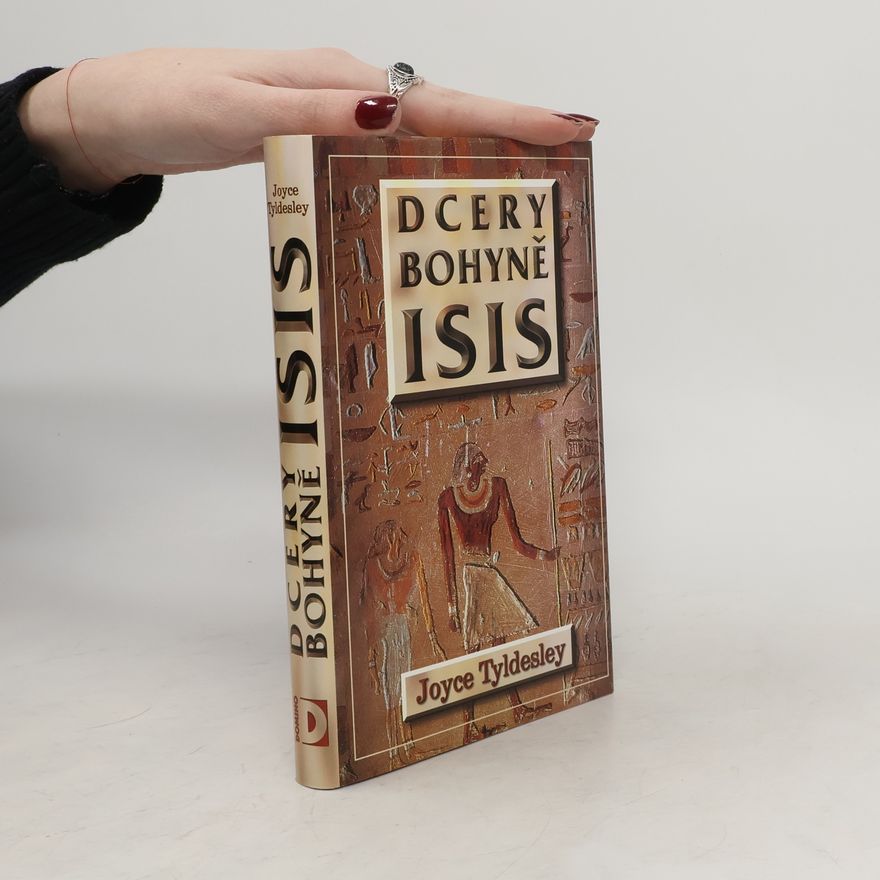 Joyce Tyldesley Dcery bohyně Isis