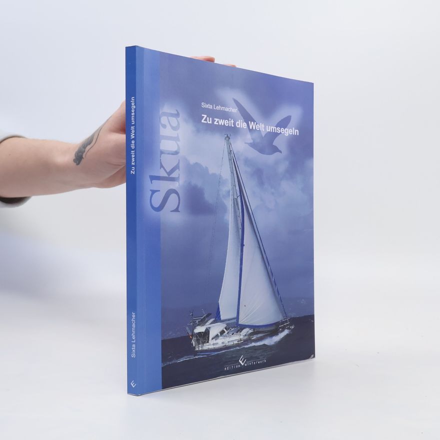 Sixta Lehmacher Zu zweit die Welt umsegeln