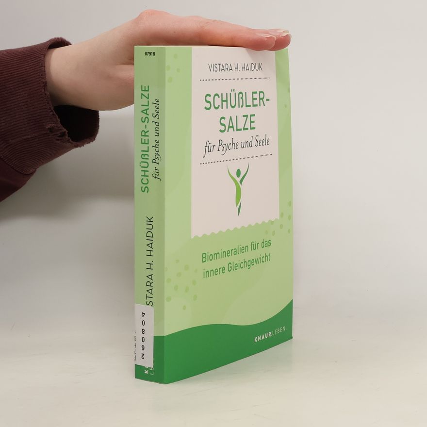 Vistara H. Haiduk Schüßler-Salze für Psyche und Seele