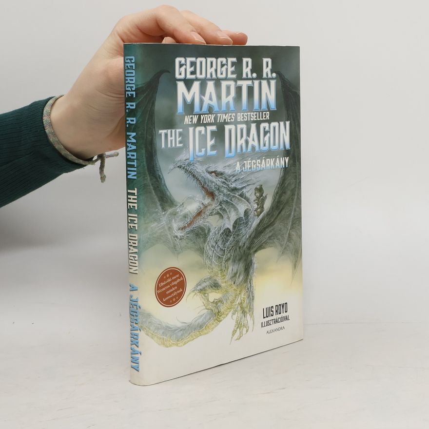 George R. R. Martin The Ice Dragon. A Jégsárkány