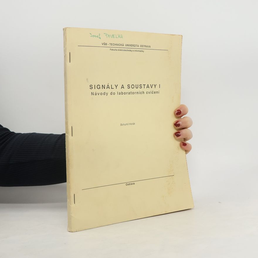 Bohumil Horák Signály a soustavy I. : Návody do laboratorních cvičení