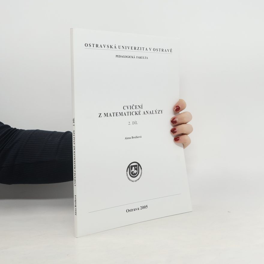 Alena Brožková Cvičení z matematické analýzy. 2. díl