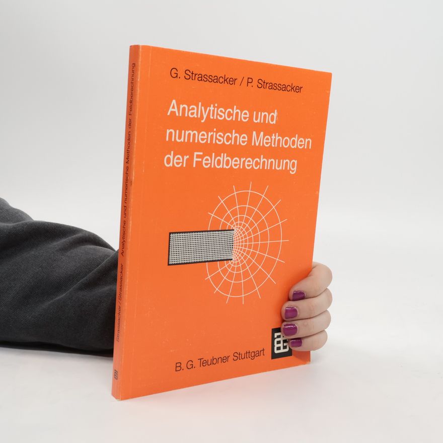 Peter Strassacker Analytische und numerische Methoden der Feldberechnung
