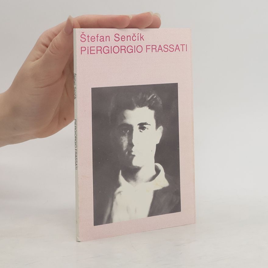 Štefan Senčík Piergiorgio Frassati (1901-1925)