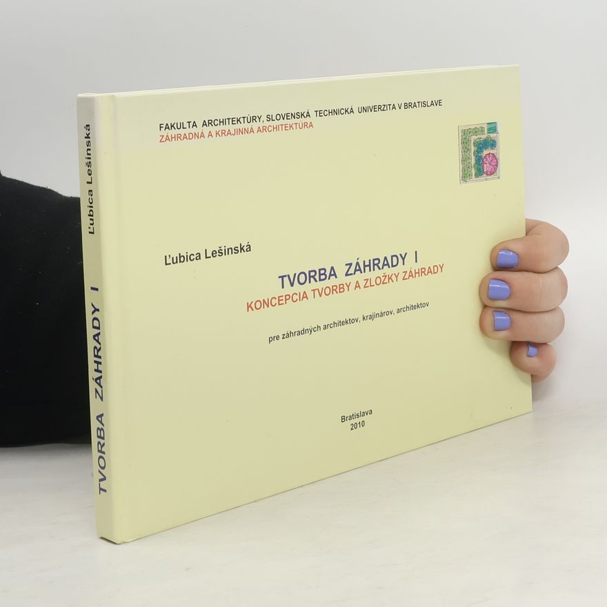Ľubica Lešinská Tvorba záhrady I