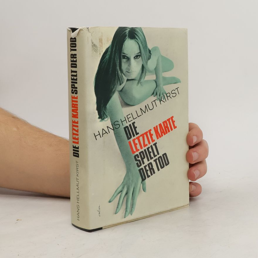 Hans Hellmut Kirst Die letzte Karte spielt der Tod