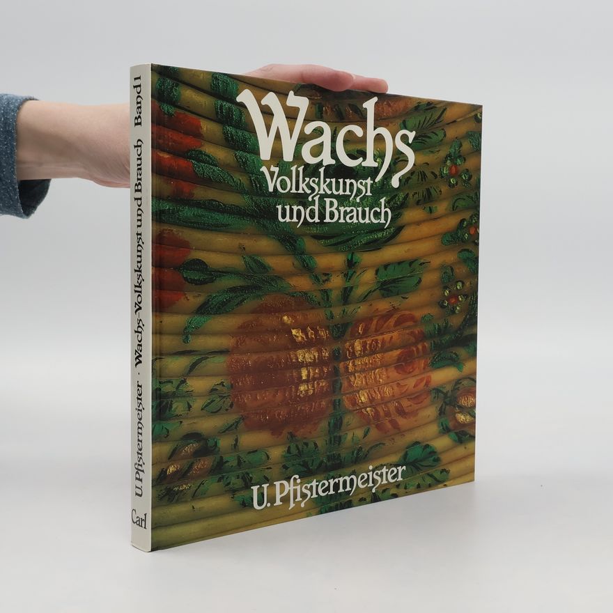 Ursula Pfistermeister Wachs, Volkskunst und Brauch
