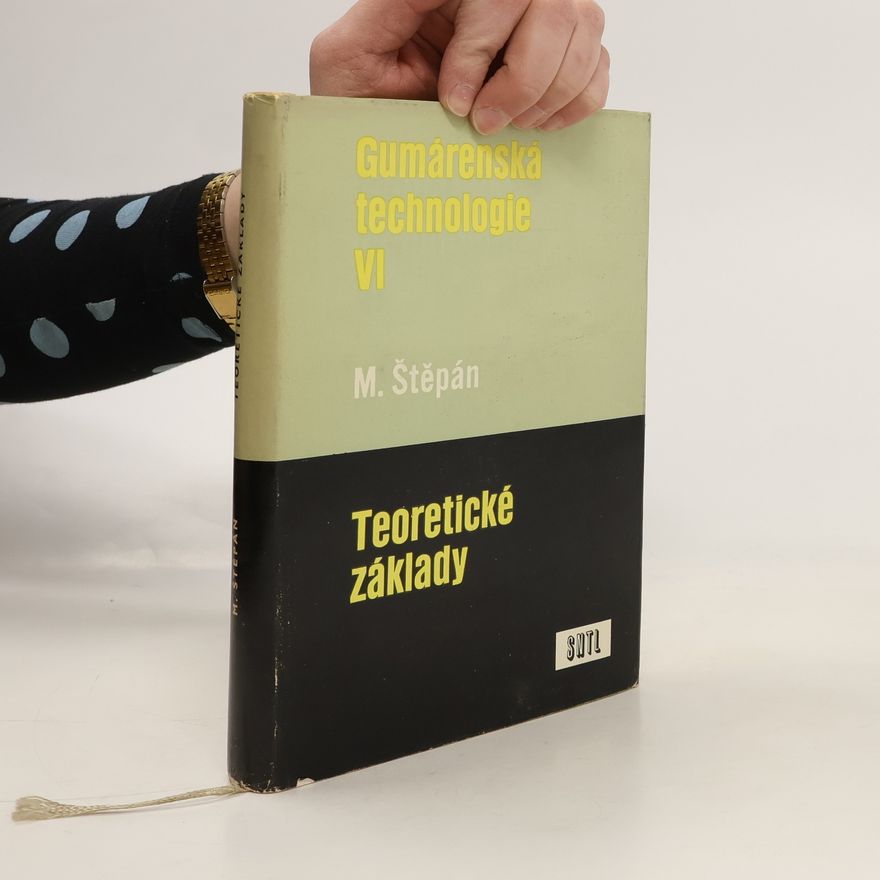 M. Štěpán Gumárenská technologie VI. Teoretické základy
