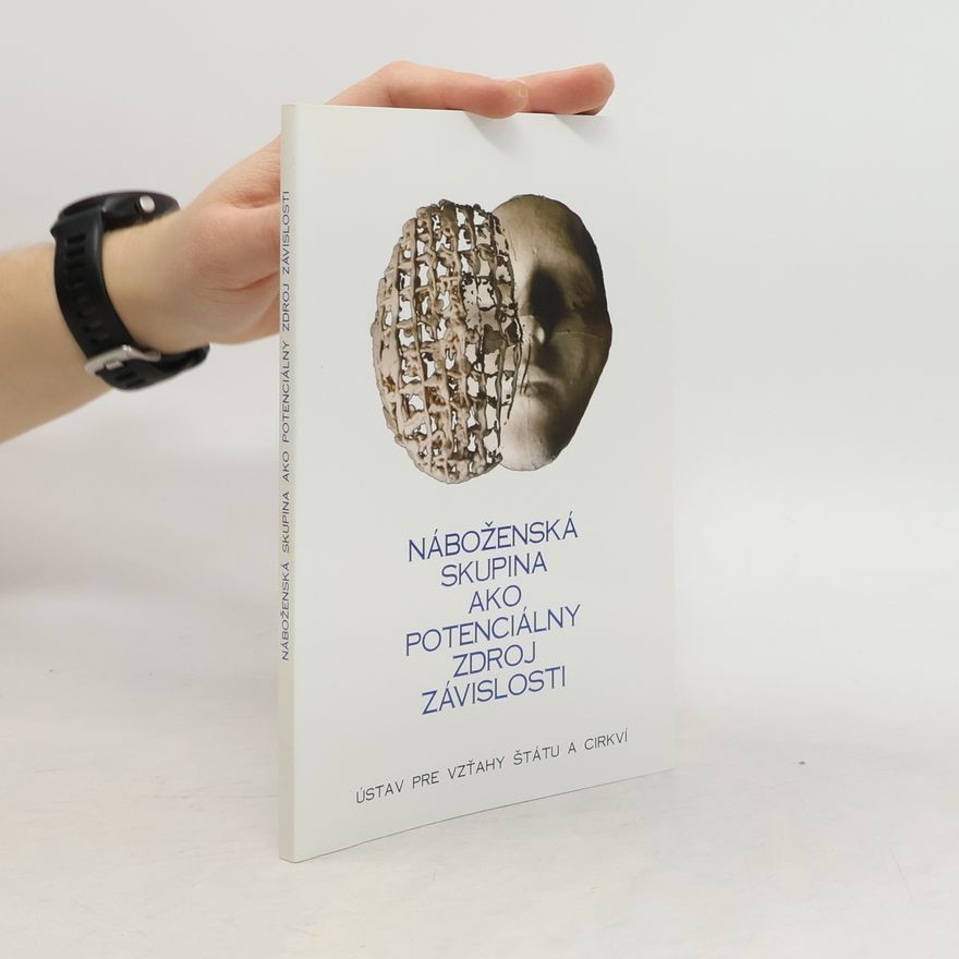 Kolektiv autorů Náboženská skupina ako potenciálny zdroj závislosti