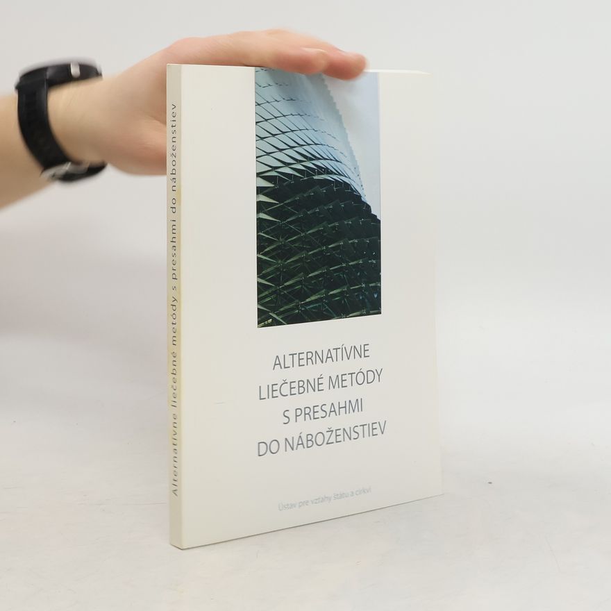 Autores varios Alternatívne liečebné metódy s presahmi do náboženstiev