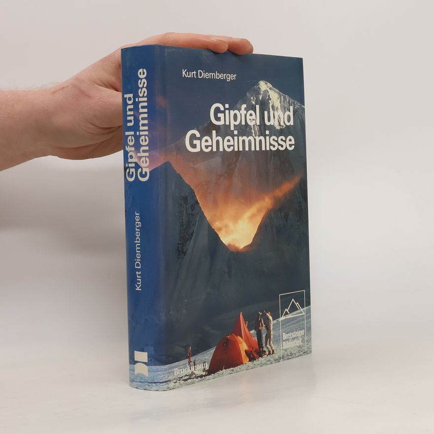 Kurt Diemberger Gipfel und Geheimnisse