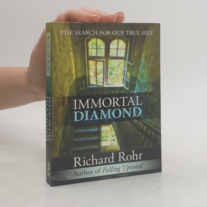 Richard Rohr Immortal Diamond