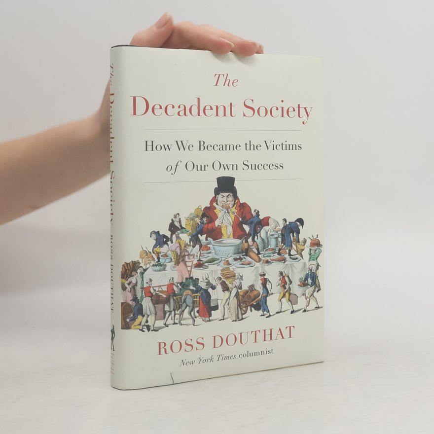 Ross Douthat The Decadent Society