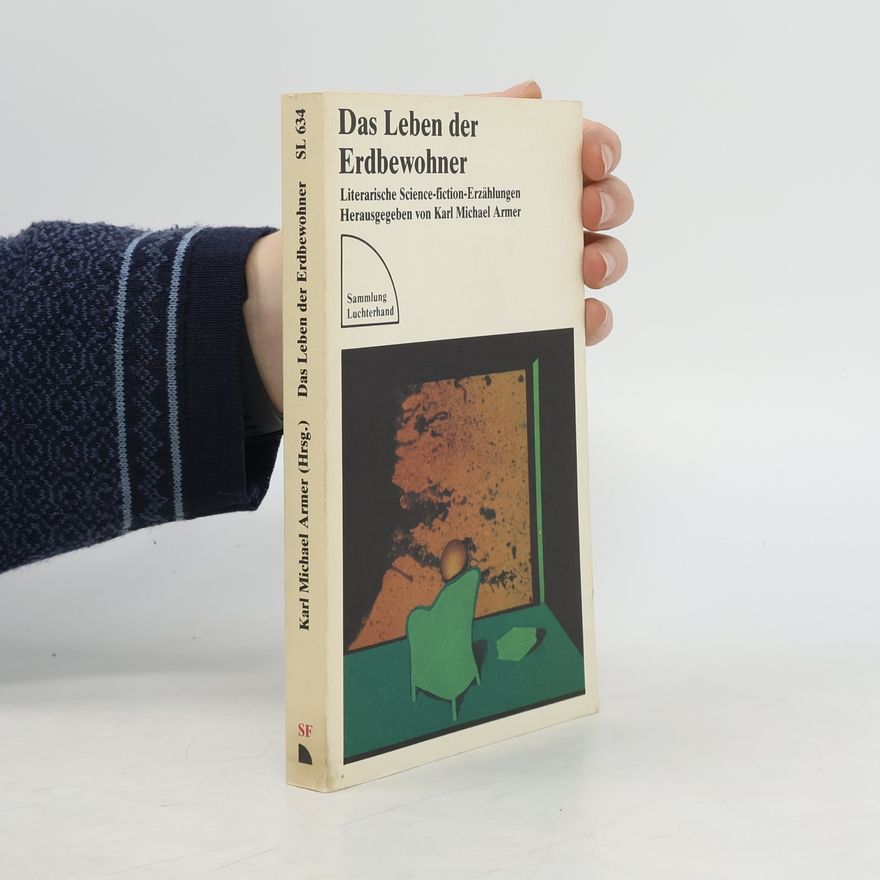 Karl Michael Armer Das Leben der Erdbewohner