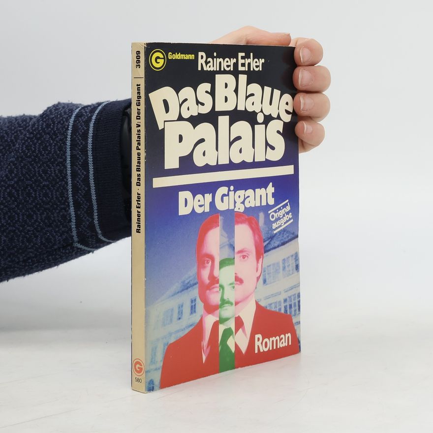 Rainer Erler Das Blaue Palais. Der Gigant