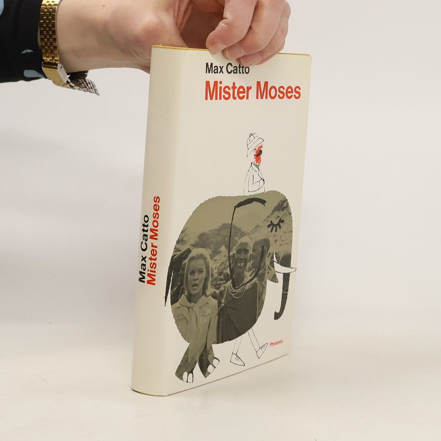 Max Catto Mister Moses