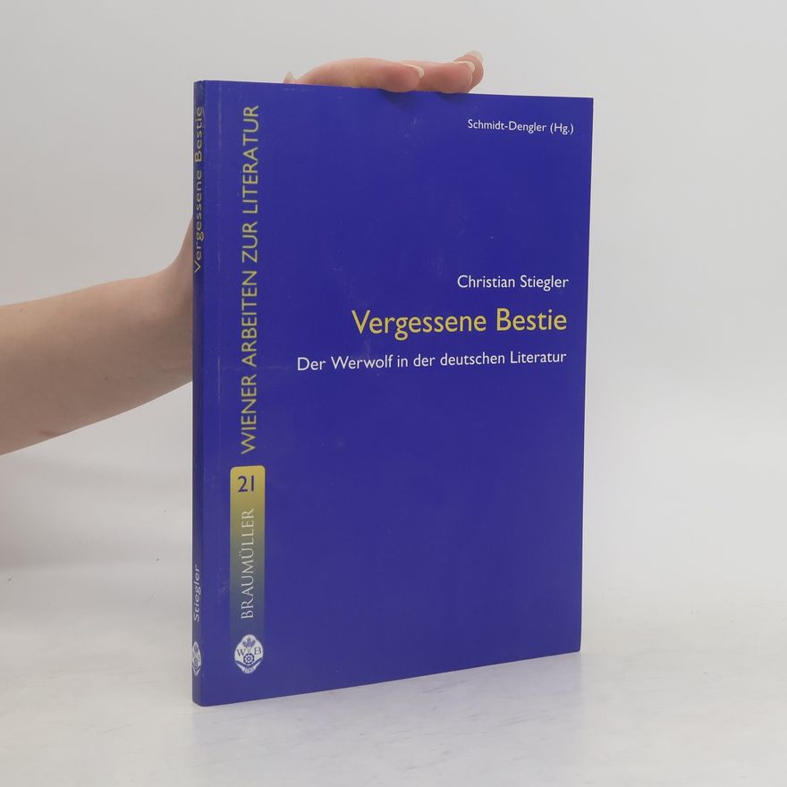 Christian Stiegler Vergessene Bestie