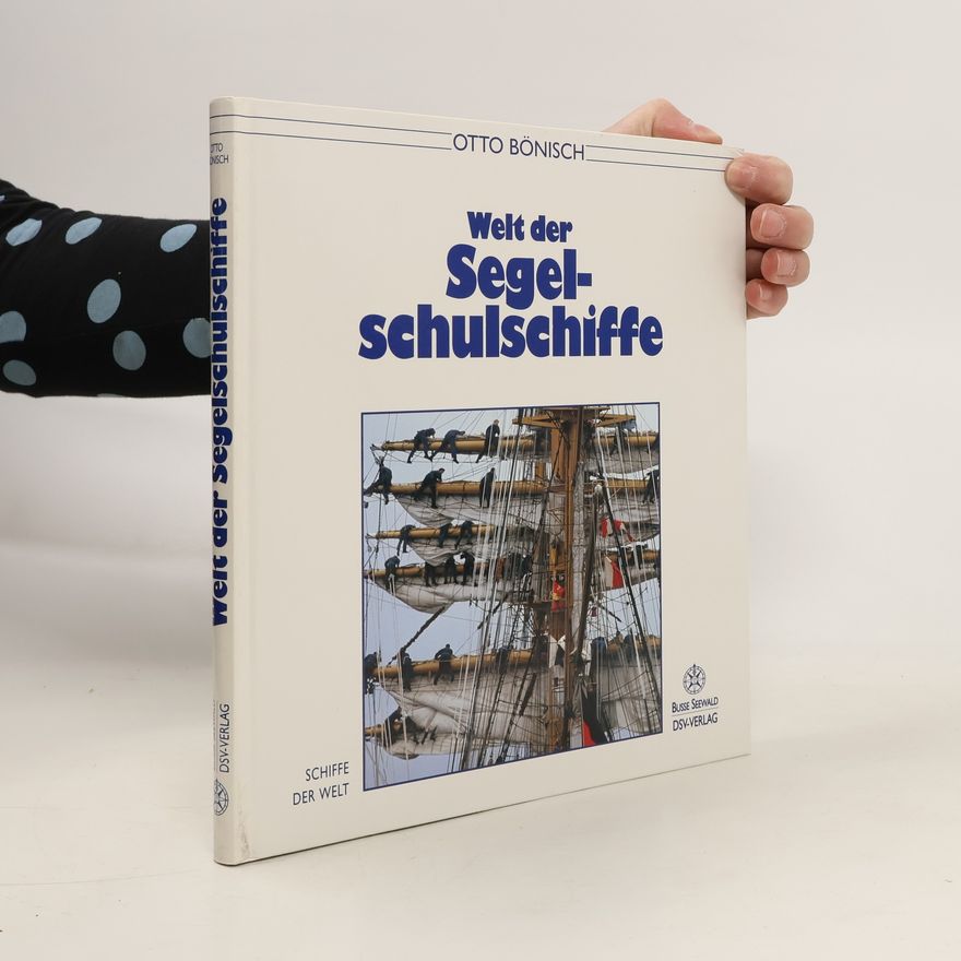 Otto Bönisch Welt der Segelschulschiffe