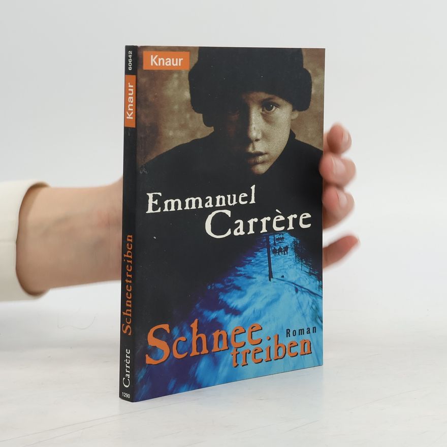 Emmanuel Carrère Schneetreiben