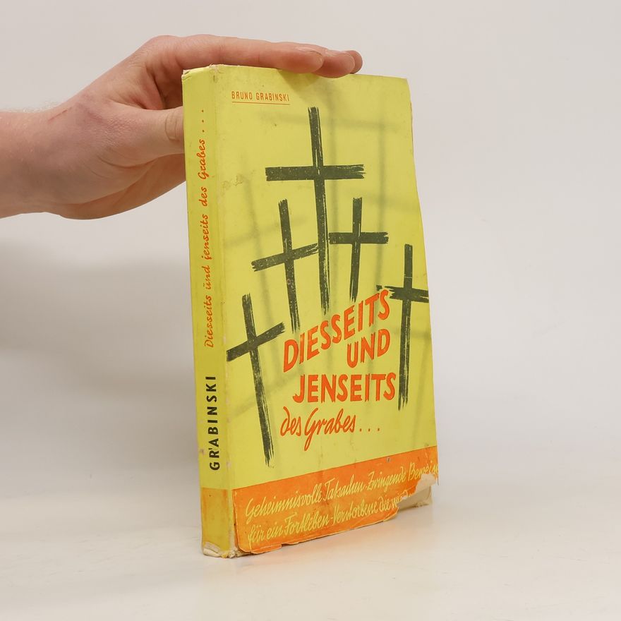 Bruno Grabinski Diesseits und Jenseits des Grabes