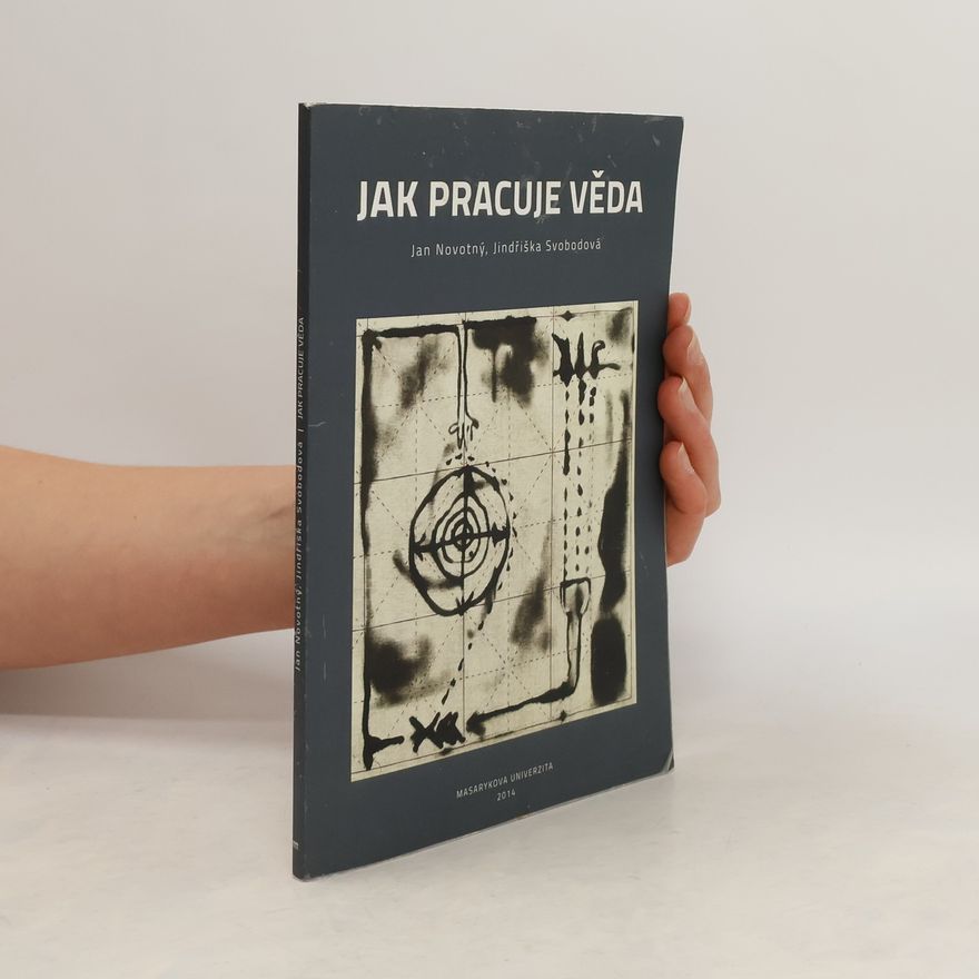 Jindřiška Svobodová Jak pracuje věda