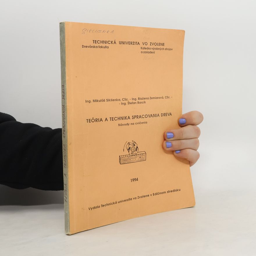Collectif d'auteurs Teória a technika spracovania dreva