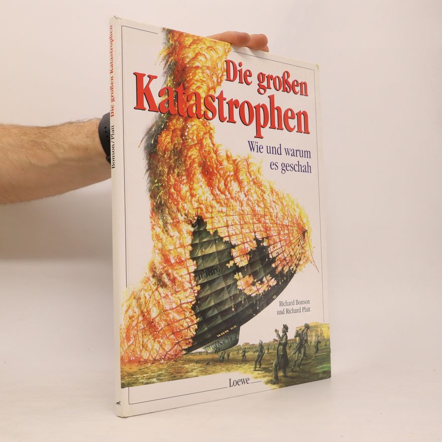 Richard Bonson Die großen Katastrophen