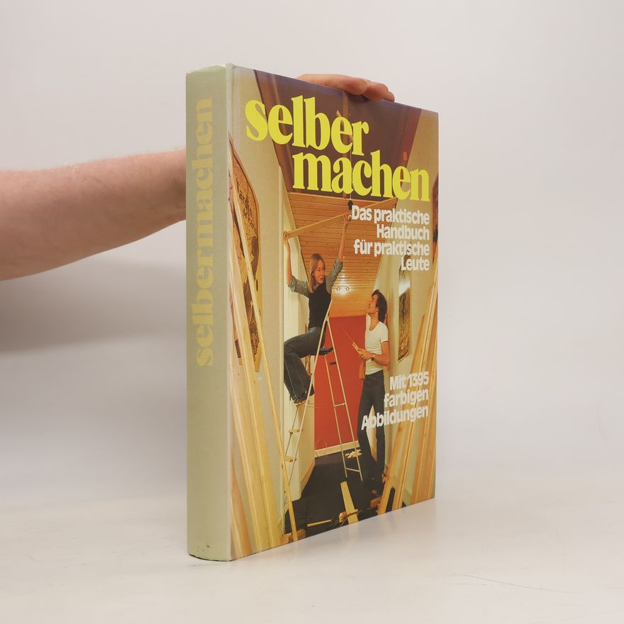 Autorenkollektiv Selber machen. Das praktische Handbuch für praktische Leute