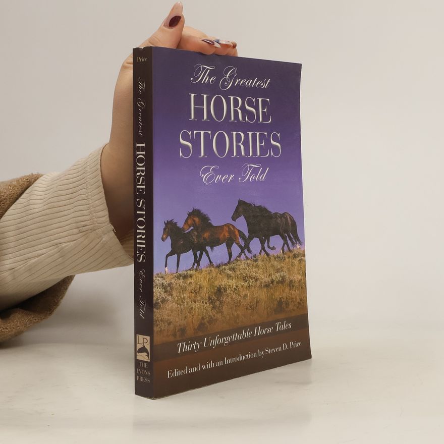 Kolektiv autorů The Greatest Horse Stories Ever Told
