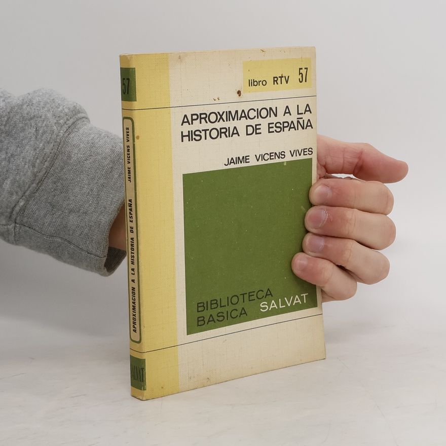 Jaume Vicens Vives Aproximación a la historia de España
