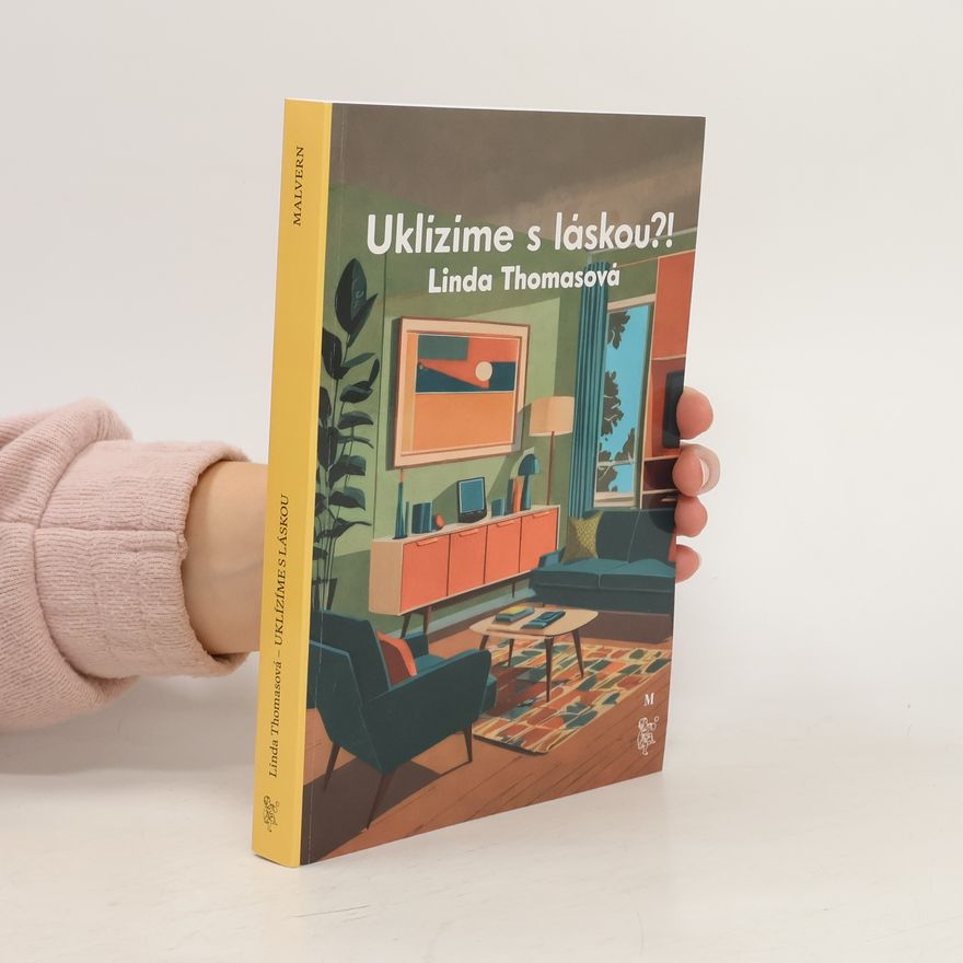 Linda Thomasová Uklízíme s láskou?!