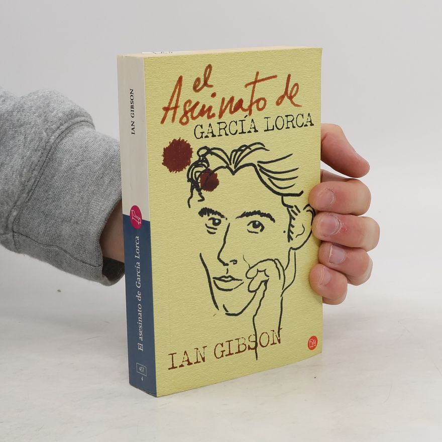 Ian Gibson El asesinato de García Lorca