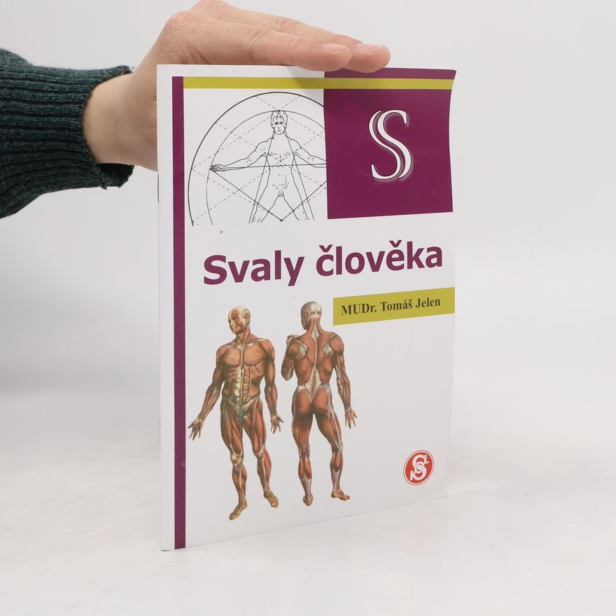 Tomáš Jelen Svaly člověka. Učební text pro cvičitele a trenéry
