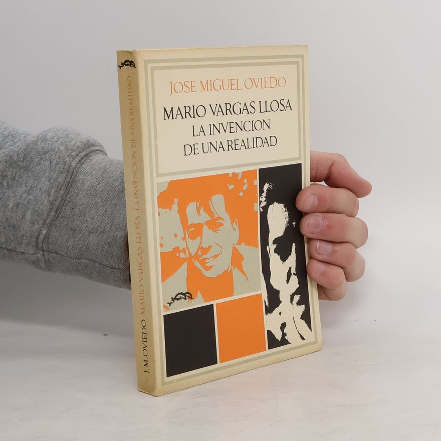Jose Miguel. Oviedo Mario Vargas Llosa la invenci de una realidad