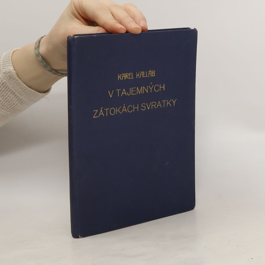 Karel Kalláb V tajemných zátokách Svratky