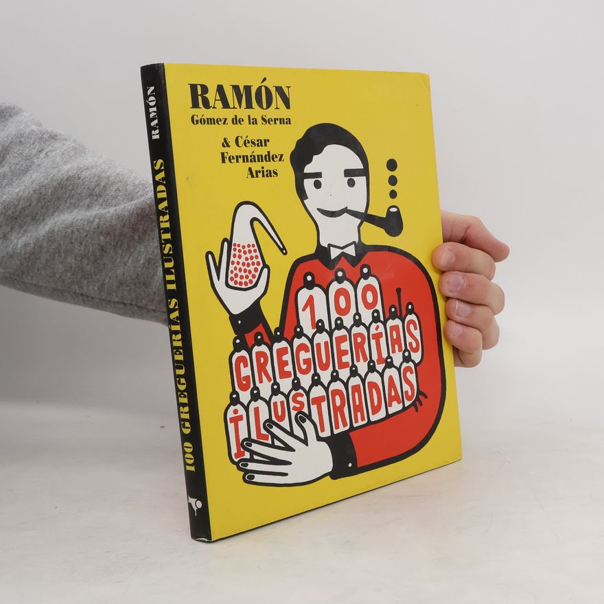 César Fernández Arias 100 greguerías ilustradas