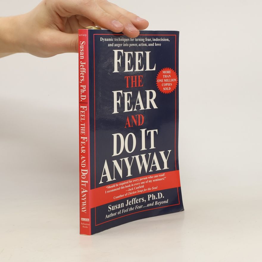 Susan J. Jeffers Feel the Fear and Do It Anyway