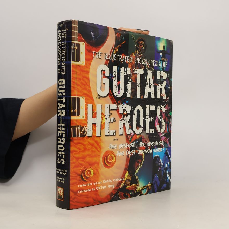 Autorenkollektiv Illustrated Encyclopedia of Guitar Heroes