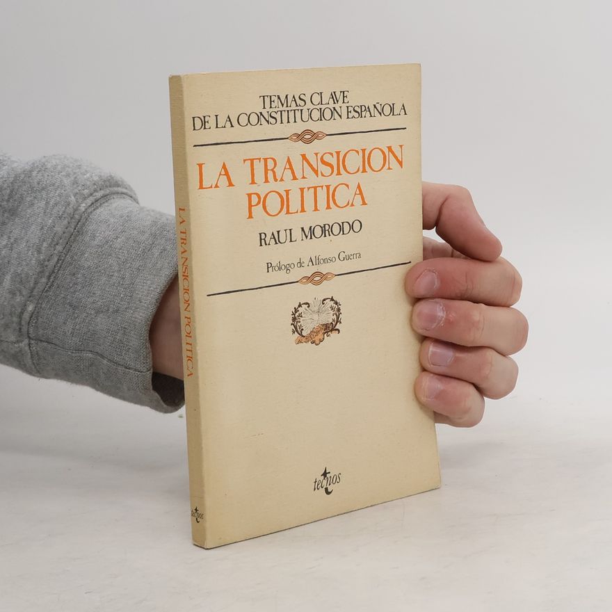 Raul Morodo La Transicion Politica