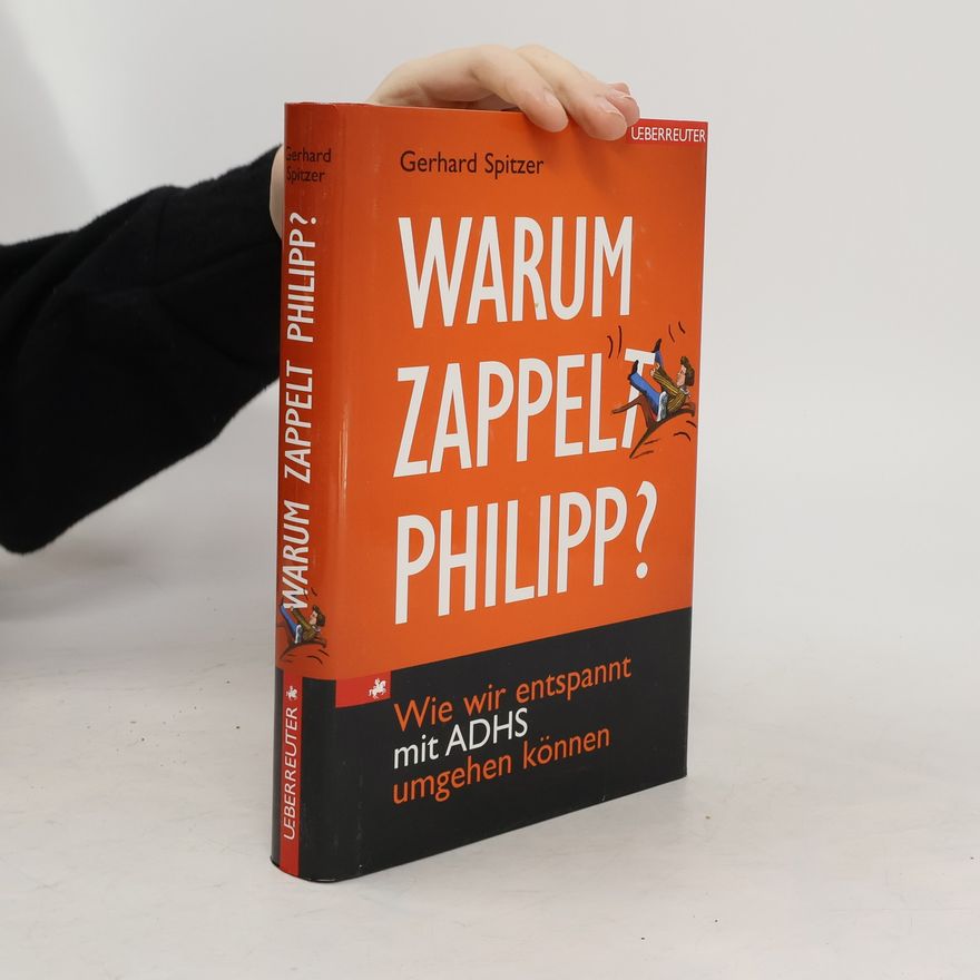 Gerhard Spitzer Warum zappelt Philipp?