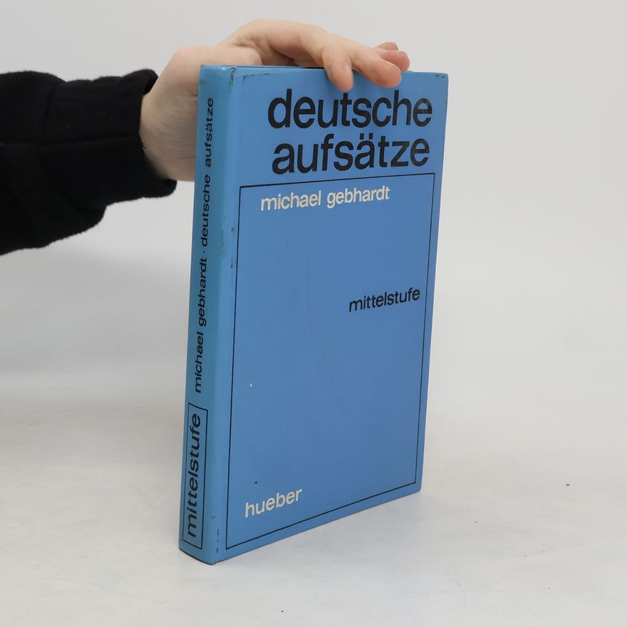 Michael Gebhardt Deutsche Aufsätze. Mittelstufe